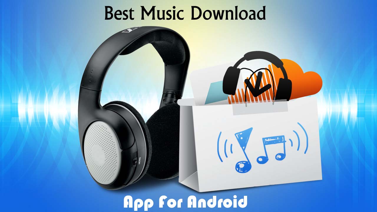 Aps To Download Music For Free Android